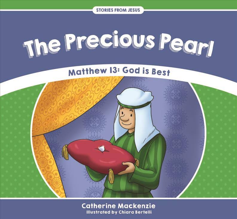 Stories From Jesus: The Precious Pearl - Matthew 13: God is Best